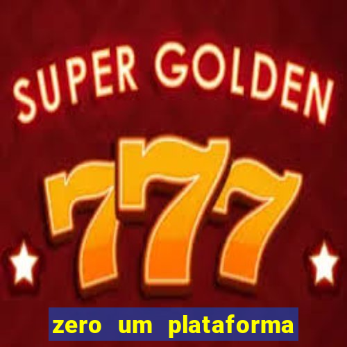 zero um plataforma de jogos